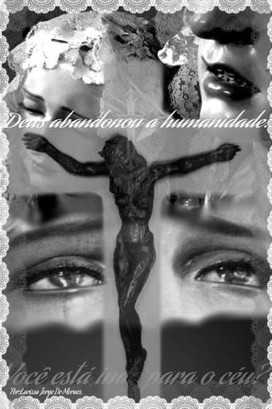 Deus abandonou a humanidade. poster