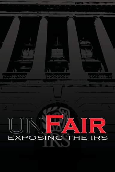 UnFair: Exposing the IRS poster