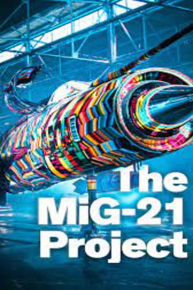 The MiG-21 Project poster