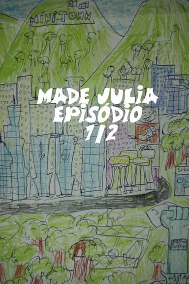 MADE JULIA episódio 1½ (2) poster