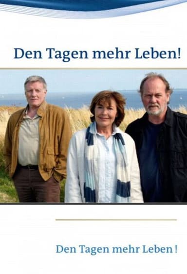 Den Tagen mehr Leben! poster