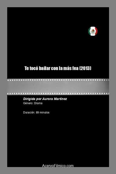 Te tocó bailar con la más fea poster