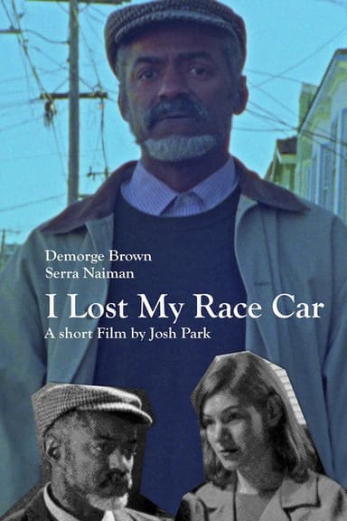 I Lost My Race Car poster