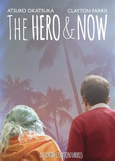 The Hero & Now poster