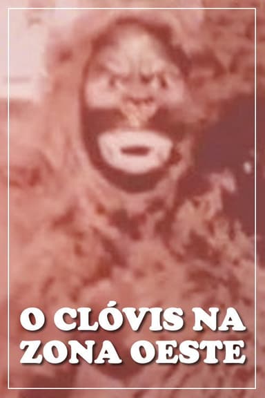 O Clóvis na Zona Oeste poster