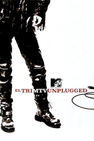 El Tri: MTV Unplugged poster