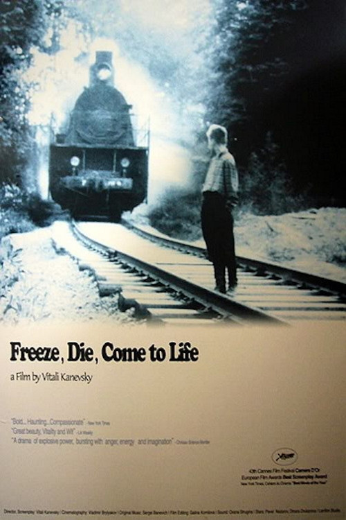 Freeze, Die, Come to Life poster