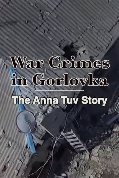 War Crimes in Gorlovka poster
