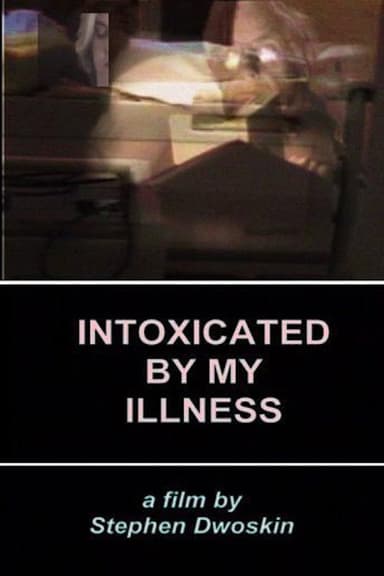 Intoxicated By My Illness poster