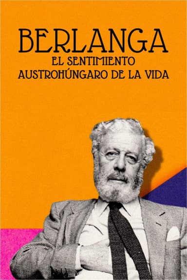 Berlanga: el sentimiento austrohúngaro de la vida poster