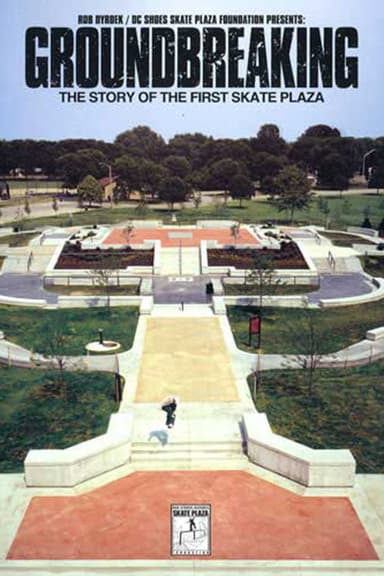 GroundBreaking - The Story of the First Skate Plaza poster