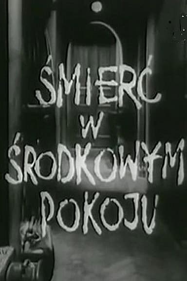 Śmierć w środkowym pokoju poster