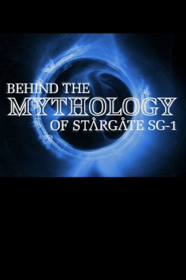 Behind the Mythology of Stargate SG-1 poster