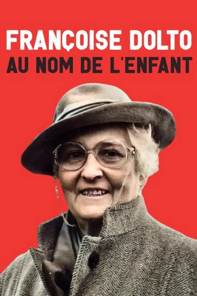 Françoise Dolto, au nom de l'enfant poster