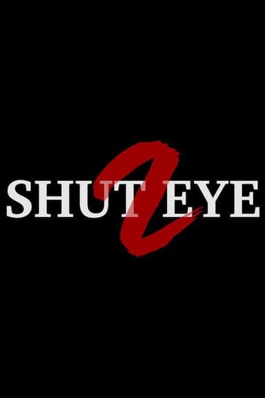 Shut Eye 2 poster