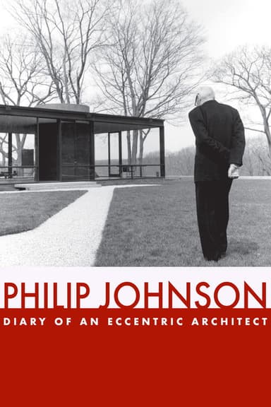 Philip Johnson: Diary of an Eccentric Architect poster