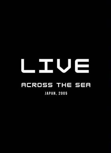 Across the Sea: Live in Japan poster