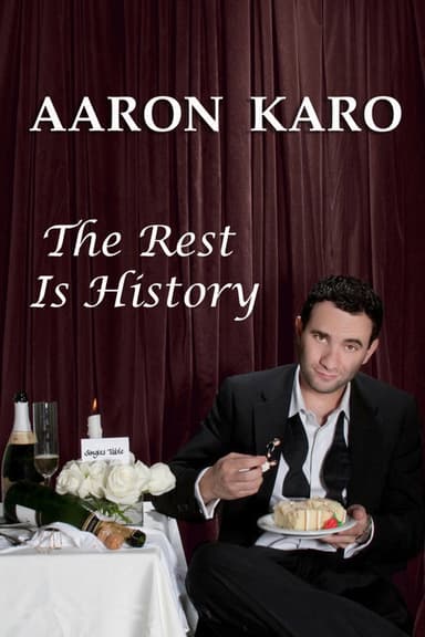 Aaron Karo: The Rest Is History poster