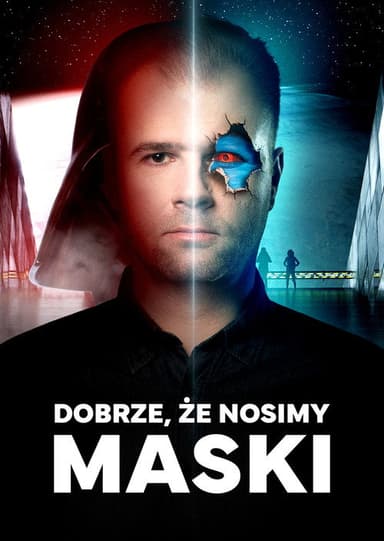Dobrze, że nosimy maski poster