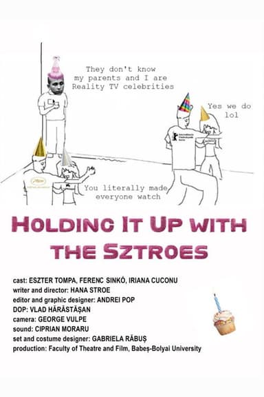 Holding It Up with the Sztroes poster