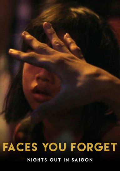 Faces You Forget: Nights Out in Saigon poster