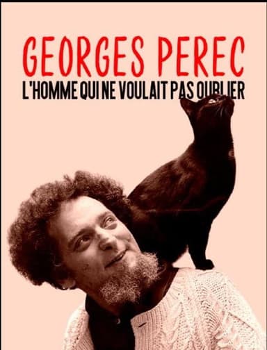 Georges Perec, l'homme qui ne voulait pas oublier poster