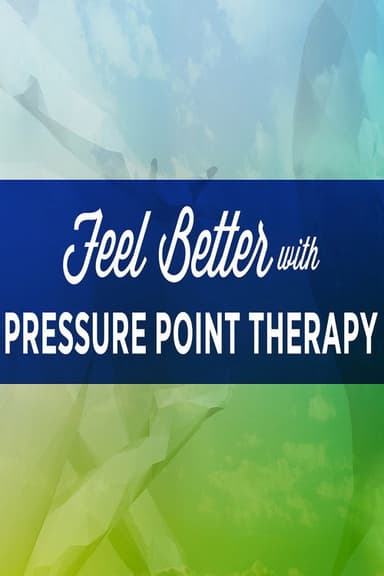 Feel Better with Pressure Point Therapy poster