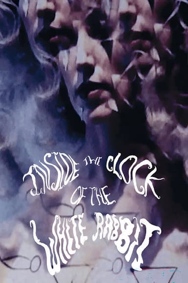 Inside The Clock Of The White Rabbit poster