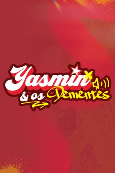 Yasmin & Os Dementes poster