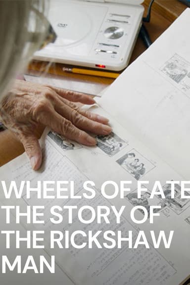 Wheels of Fate: The Story of the Rickshaw Man poster