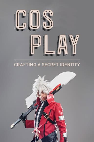 Cosplay! Crafting a Secret Identity poster