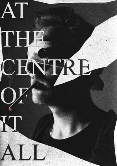 At The Centre Of It All poster