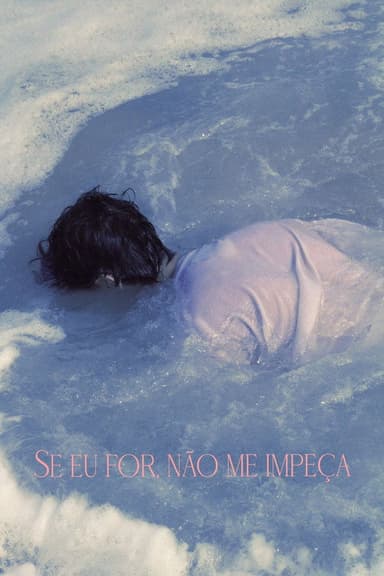 Se Eu For, Não Me Impeça poster