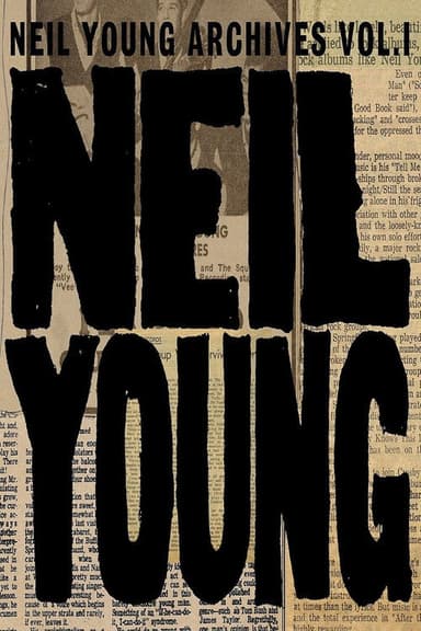 Neil Young - Archives Vol.1 (1963-1972) poster