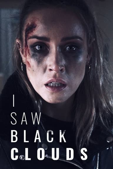 I Saw Black Clouds poster