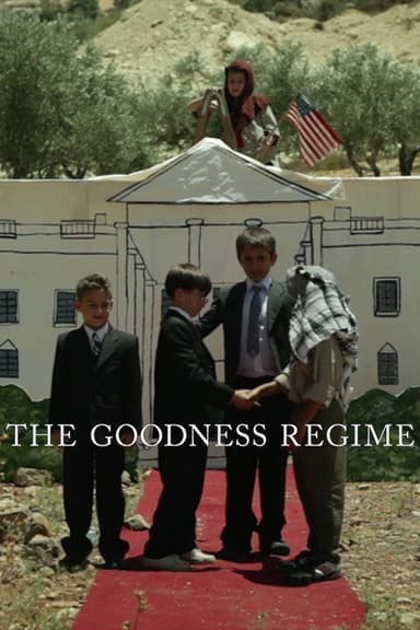 The Goodness Regime poster