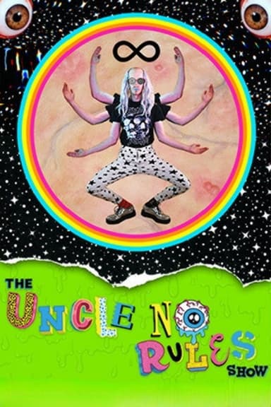 The Uncle No Rules Show poster