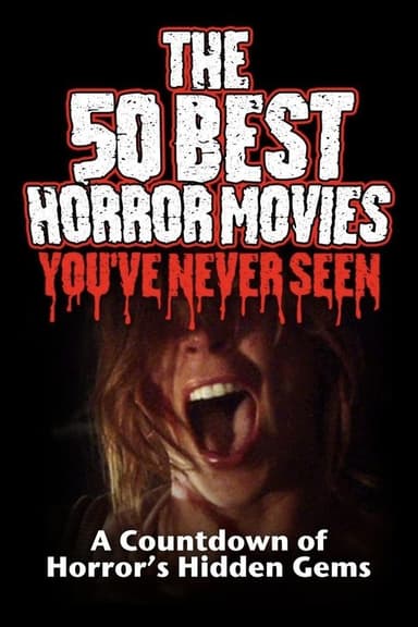 The 50 Best Horror Movies You've Never Seen poster