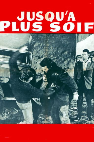 Jusqu'à plus soif poster
