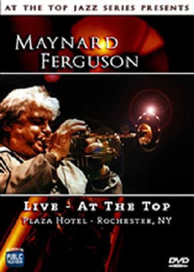 Maynard Ferguson: Live - At the Top poster