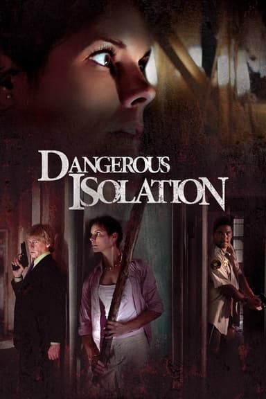 Dangerous Isolation poster