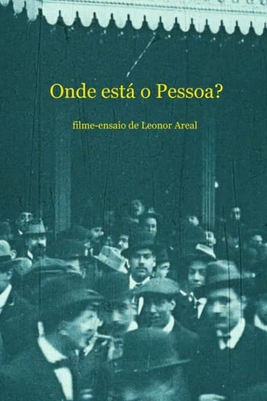 Onde está o Pessoa? poster