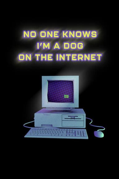 No One Knows I’m a Dog on the Internet poster