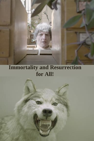 Immortality and Resurrection For All! poster