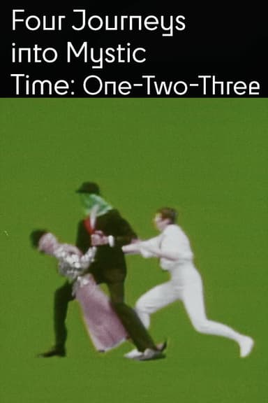 Four Journeys Into Mystic Time: One Two Three poster