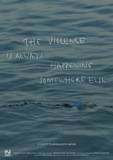 The Violence Is Always Happening Somewhere Else poster