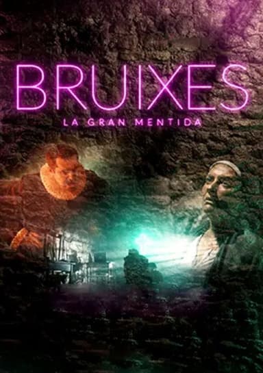 Bruixes, la gran mentida poster