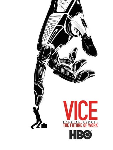 VICE Special Report: The Future of Work poster