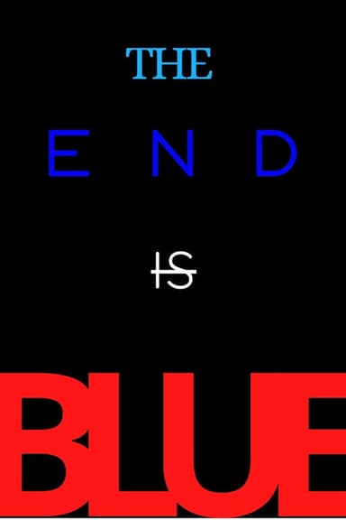 The End Is Blue poster