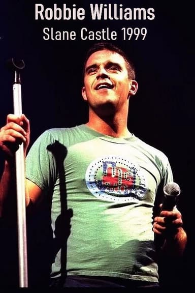 Robbie Williams: Live at Slane Castle poster